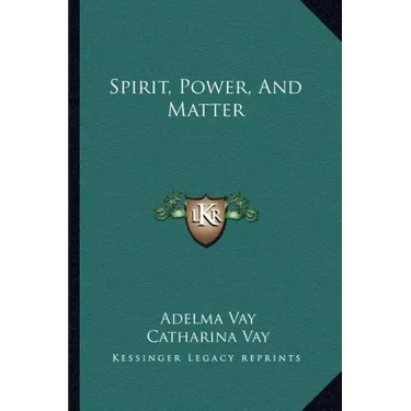 Spirit, Power, and Matter