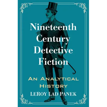 Nineteenth Century Detective Fiction: An Analytical History