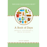 A Book of Days - Birthdays, Anniversaries & Special Occasions: "How Does Your Garden Grow?"