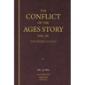 The Conflict of the Ages Story, Vol. III.: The Life and Ministry of Jesus Christ