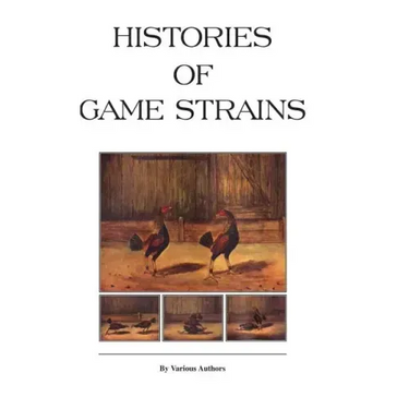 Histories of Game Strains (History of Cockfighting Series): Read Country Book
