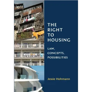 The Right to Housing: Law, Concepts, Possibilities