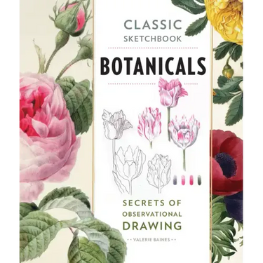 Classic Sketchbook: Botanicals: Secrets of Observational Drawing