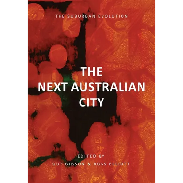 The Next Australian City - The Suburban Evolution
