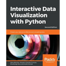Interactive Data Visualization with Python - Second Edition: Present your data as an effective and compelling story