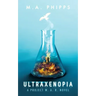 Ultraxenopia: A Dark Dystopian Thriller
