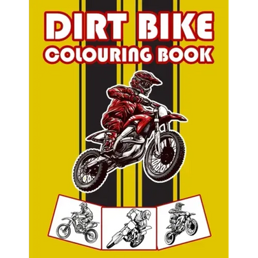 Dirt Bike Colouring Book: Big Motorcycle Coloring Book for Kids & Teens