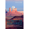 The Best of the Southwest: The Grand Circle Travel Guide for a One-Week (or Two-Week) Trip of a Lifetime
