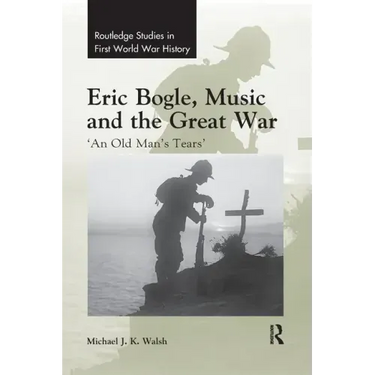 Eric Bogle, Music and the Great War: 'An Old Man's Tears'