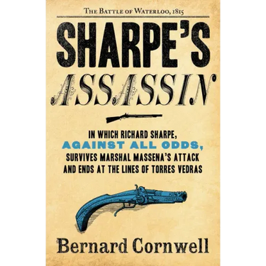 Sharpe's Assassin: Richard Sharpe and the Occupation of Paris, 1815