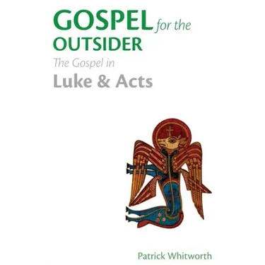 Gospel for the Outsider: The Gospel in Luke & Acts