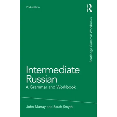 Intermediate Russian: A Grammar and Workbook