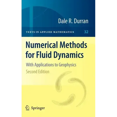 Numerical Methods for Fluid Dynamics: With Applications to Geophysics