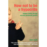 How Not to Be a Hypocrite: School Choice for the Morally Perplexed Parent