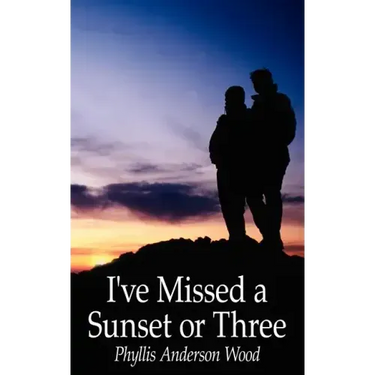 I've Missed a Sunset or Three