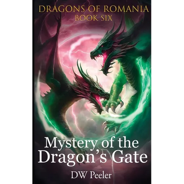 Mystery of the Dragon's Gate: Dragons of Romania - Book 6