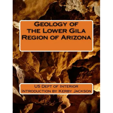 Geology of the Lower Gila Region of Arizona