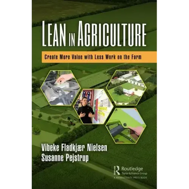 Lean in Agriculture: Create More Value with Less Work on the Farm