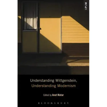 Understanding Wittgenstein, Understanding Modernism