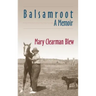 Balsamroot: A Memoir