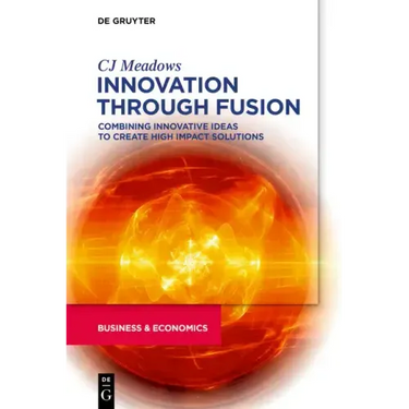 Innovation Through Fusion: Combining Innovative Ideas to Create High Impact Solutions