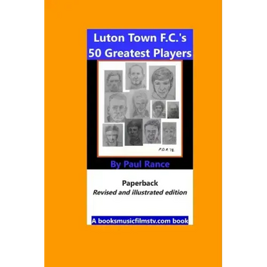 Luton Town F.C.'s 50 Greatest Players