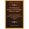 The Militiaman's Manual, and Swordplay Without a Master: Rapier and Broadsword Exercises, Copiously Explained and Illustrated (1861)