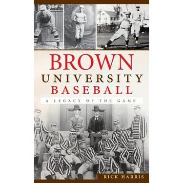 Brown University Baseball: A Legacy of the Game