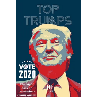 Top Trumps: The "Bigly" Book of Tremendous Trump Quotes