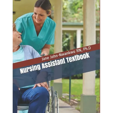 Nursing Assistant Textbook: Senior Care Principles for the CNA
