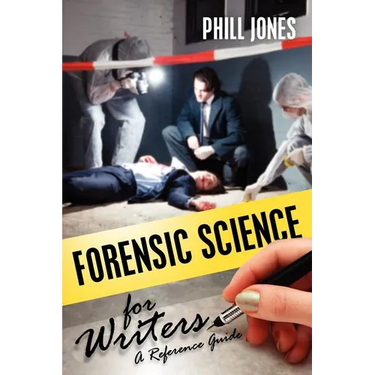 Forensic Science for Writers