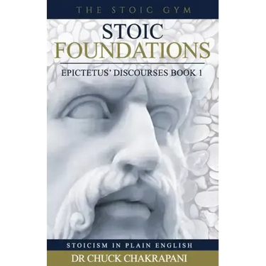 Stoic Foundations: Epictetus' Discourses Book 1