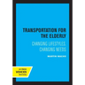 Transportation for the Elderly: Changing Lifestyles, Changing Needs