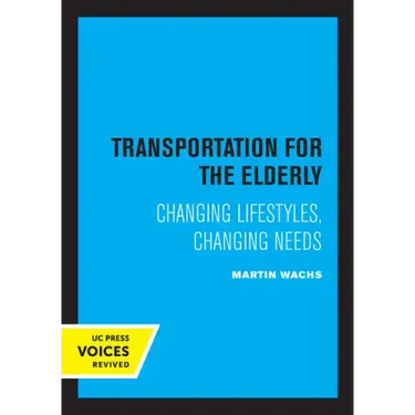 Transportation for the Elderly: Changing Lifestyles, Changing Needs