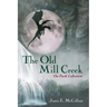 The Old Mill Creek: The Park Collection