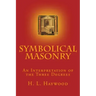 Symbolical Masonry: An Interpretation of the Three Degrees