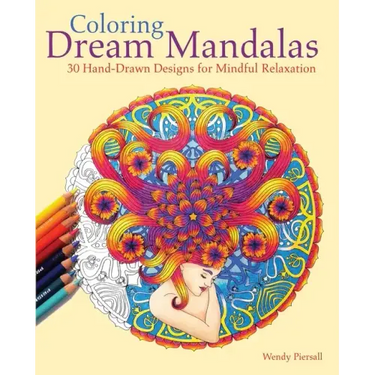 Coloring Dream Mandalas: 30 Hand-Drawn Designs for Mindful Relaxation
