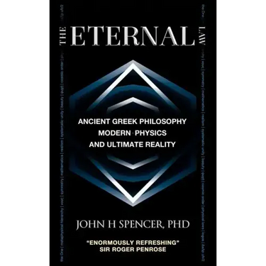 The Eternal Law: Ancient Greek Philosophy, Modern Physics, and Ultimate Reality