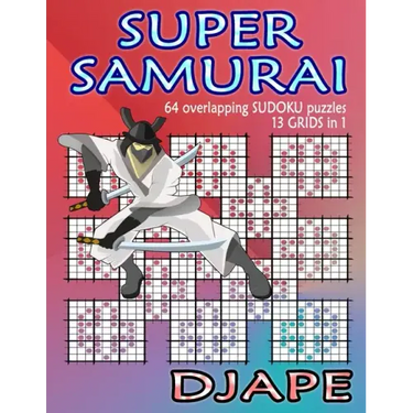 Super Samurai Sudoku: 64 overlapping puzzles, 13 grids in 1!