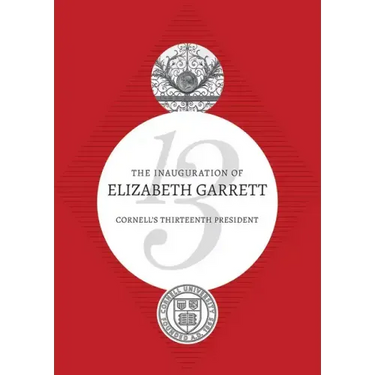 The Inauguration of Elizabeth Garrett: Cornell's Thirteenth President