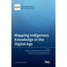 Mapping Indigenous Knowledge in the Digital Age