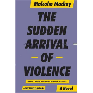 The Sudden Arrival of Violence