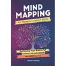 Mind Mapping for Women with Adult ADHD: Harnessing Your Brain's Full Potential and Empowering Your ADHD Journey