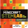 Unofficial Minecraft Stem Lab for Kids: Family-Friendly Projects for Exploring Concepts in Science, Technology, Engineering, and Math