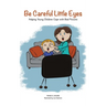 Be Careful Little Eyes: Helping young children cope with Bad Pictures