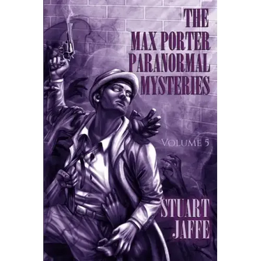The Max Porter Paranormal Mysteries: Volume 5