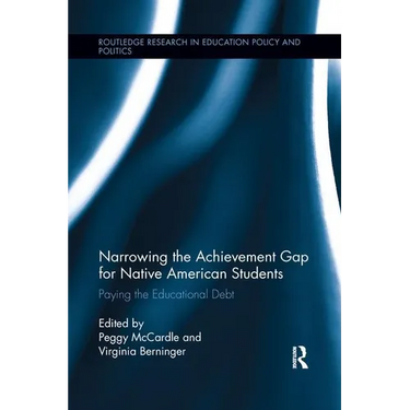 Narrowing the Achievement Gap for Native American Students: Paying the Educational Debt