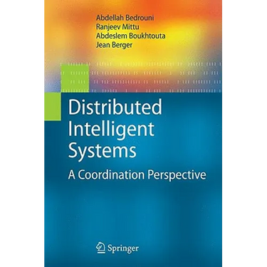 Distributed Intelligent Systems: A Coordination Perspective