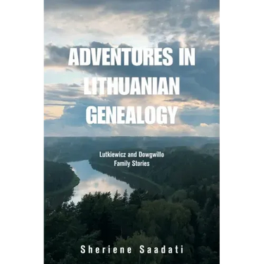 Adventures in Lithuanian Genealogy: Lutkiewicz and Dowgwillo Family Stories