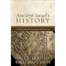 Ancient Israel's History: An Introduction to Issues and Sources